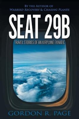 Seat 29B - Gordon R Page