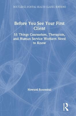 Before You See Your First Client - Howard Rosenthal