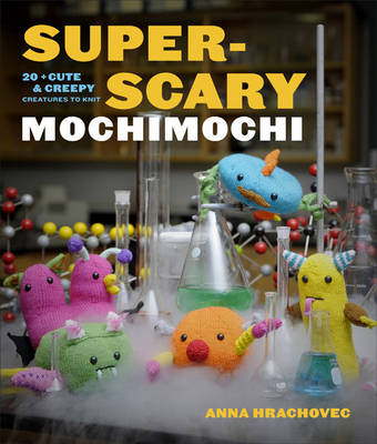 Super-Scary Mochimochi -  Anna Hrachovec