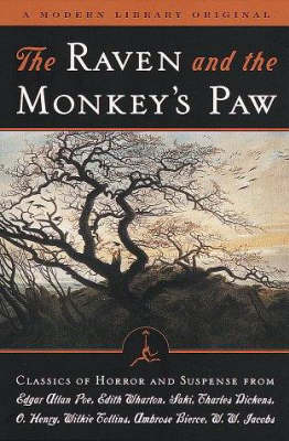Raven and the Monkey's Paw -  Charles Dickens,  O. Henry,  Edgar Allan Poe,  Saki,  Edith Wharton