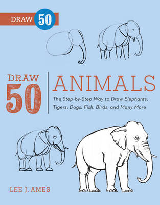 Draw 50 Animals -  Lee J. Ames