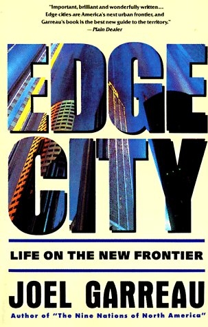 Edge City -  Joel Garreau
