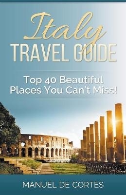 Italy Travel Guide - Manuel de Cortes