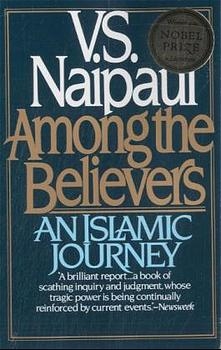 Among the Believers -  V. S. Naipaul