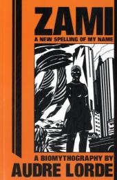 Zami: A New Spelling of My Name -  Audre Lorde