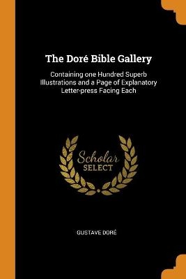 The Dor&eacute; Bible Gallery - Gustave Dor&eacute;