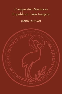 Comparative Studies in Republican Latin Imagery - Elaine Fantham