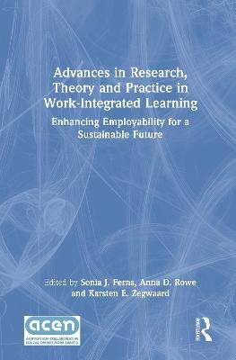 Advances in Research, Theory and Practice in Work-Integrated Learning