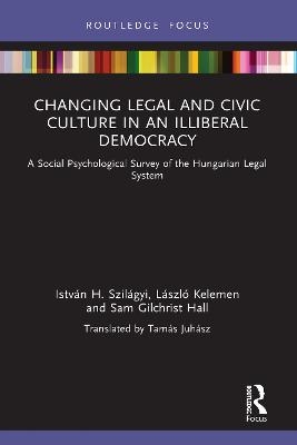 Changing Legal and Civic Culture in an Illiberal Democracy