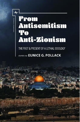 From Antisemitism to Anti-Zionism - 