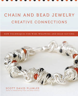 Chain and Bead Jewelry Creative Connections -  Scott David Plumlee