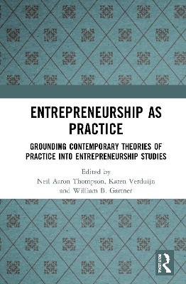 Entrepreneurship As Practice - 