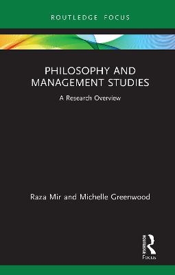 Philosophy and Management Studies - Raza Mir, Michelle Greenwood