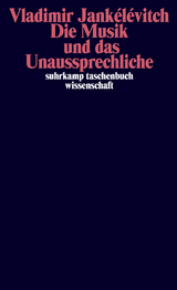 Die Musik und das Unaussprechliche - Vladimir Jank&eacute;l&eacute;vitch