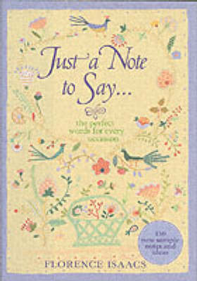 Just a Note to Say . . . -  Florence Isaacs