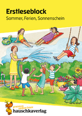 Lesen lernen 1. Klasse f&uuml;r Jungen und M&auml;dchen - Sommer, Ferien, Sonnenschein - Helena Hei&szlig;