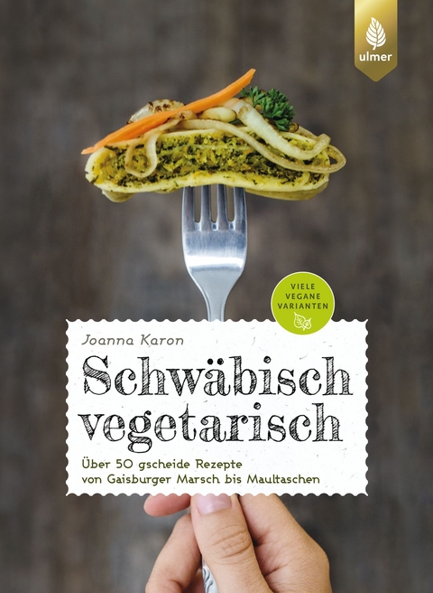 Schw&auml;bisch vegetarisch - Joanna Karon