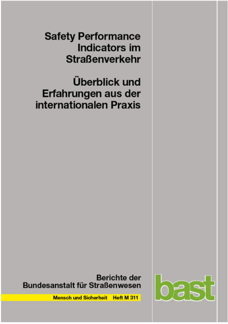 Safety Performance Indicators im Stra&szlig;enverkehr - Walter Funk, Benedikt Orlowski, Constanze Braun, Julius R&uuml;cker