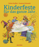 Kinderfeste f&uuml;r das ganze Jahr - Sabine Seyffert
