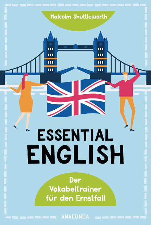 Essential English. Der Vokabeltrainer f&uuml;r den Ernstfall - Malcolm Shuttleworth