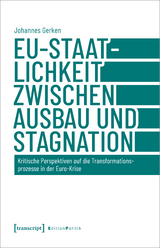 EU-Staatlichkeit zwischen Ausbau und Stagnation - Johannes Gerken