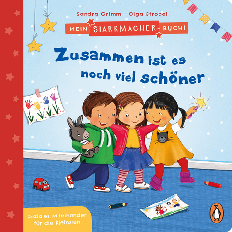 Mein Starkmacher-Buch! - Zusammen ist es noch viel sch&ouml;ner - Sandra Grimm