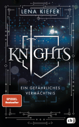 KNIGHTS - Ein gef&auml;hrliches Verm&auml;chtnis - Lena Kiefer
