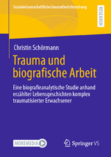 Trauma und biografische Arbeit - Christin Sch&ouml;rmann