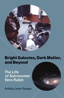 Bright Galaxies, Dark Matter, and Beyond - Ashley Jean Yeager