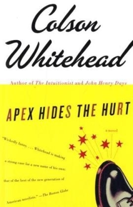 Apex Hides the Hurt -  Colson Whitehead