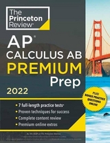 Princeton Review AP Calculus AB Premium Prep, 2022 - Princeton Review