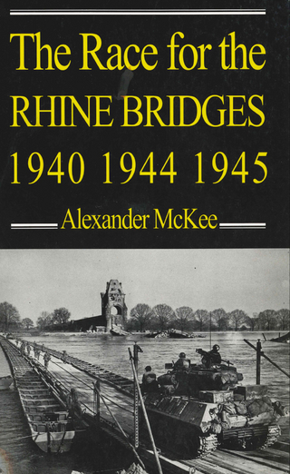 Race for the Rhine Bridges, 1940, 1944, 1945
