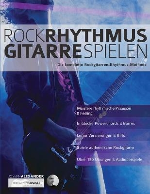 Rock-Rhythmusgitarre Spielen - Joseph Alexander