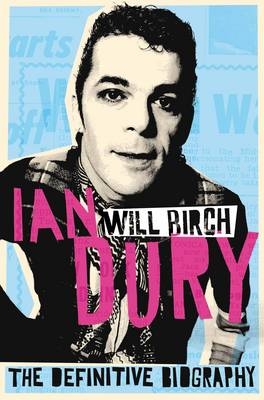 Ian Dury -  Will Birch