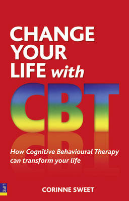 Change Your Life with CBT -  Corinne Sweet