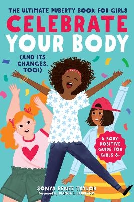 Celebrate Your Body (and Its Changes, Too!) - Sonya Taylor