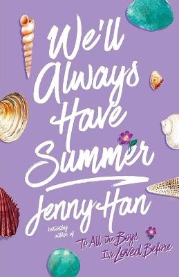 We'll Always Have Summer (Reprint) - Jenny Han