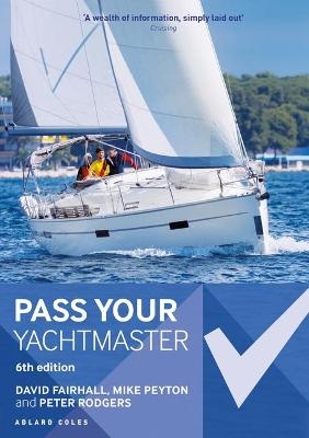 Pass Your Yachtmaster - David Fairhall, Peter Rodgers, Mike Peyton