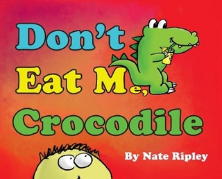 Don't Eat Me, Crocodile