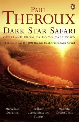 Dark Star Safari -  PAUL THEROUX