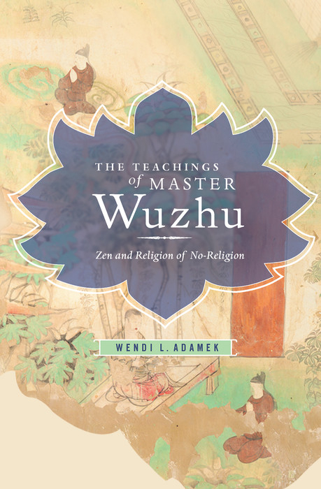 The Teachings of Master Wuzhu - Wendi Adamek