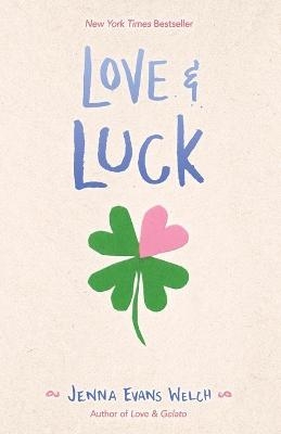 Love & Luck - Jenna Evans Welch