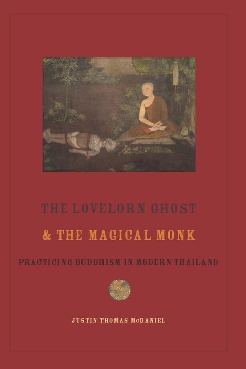 Lovelorn Ghost and the Magical Monk -  Justin Thomas McDaniel