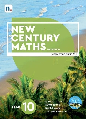 New Century Maths 10 NSW Stages 5.1/5.2 Access code (Student Book with 1 Access code) - Klaas Bootsma, David Badger, Sarah Hamper
