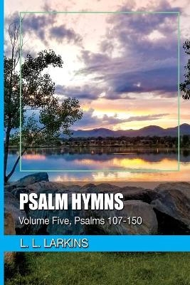 Psalm Hymns - L L Larkins