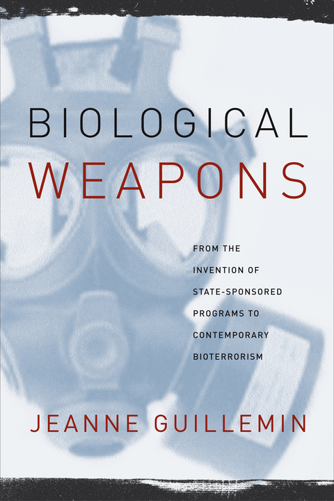 Biological Weapons -  Jeanne Guillemin