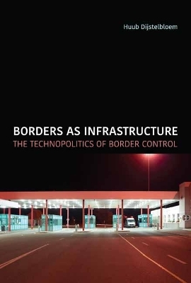 Borders as Infrastructure - Huub Dijstelbloem