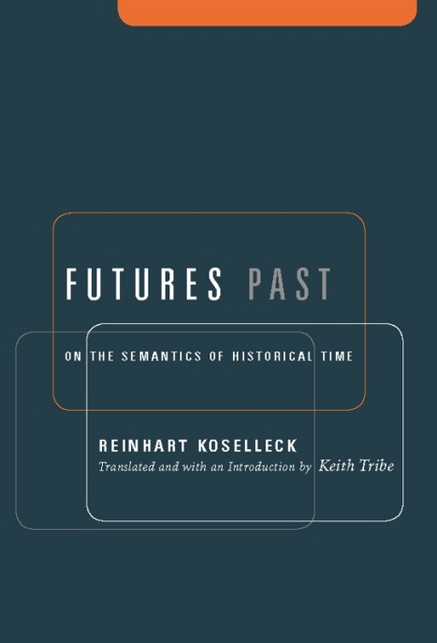 Futures Past - Reinhart Koselleck
