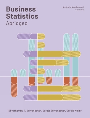 Business Statistics Abridged: Australia and New Zealand - Eliyathamby A Selvanathan, Saroja Selvanathan, Gerald Keller