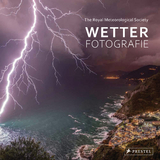 Wetter-Fotografie. Die besten Bilder extremer Ph&auml;nomene - 